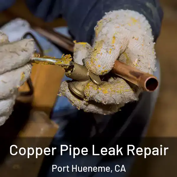  Copper Pipe Leak Repair Port Hueneme, CA