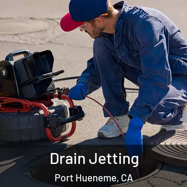  Drain Jetting Port Hueneme, CA