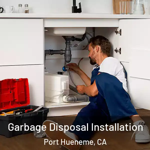  Garbage Disposal Installation Port Hueneme, CA