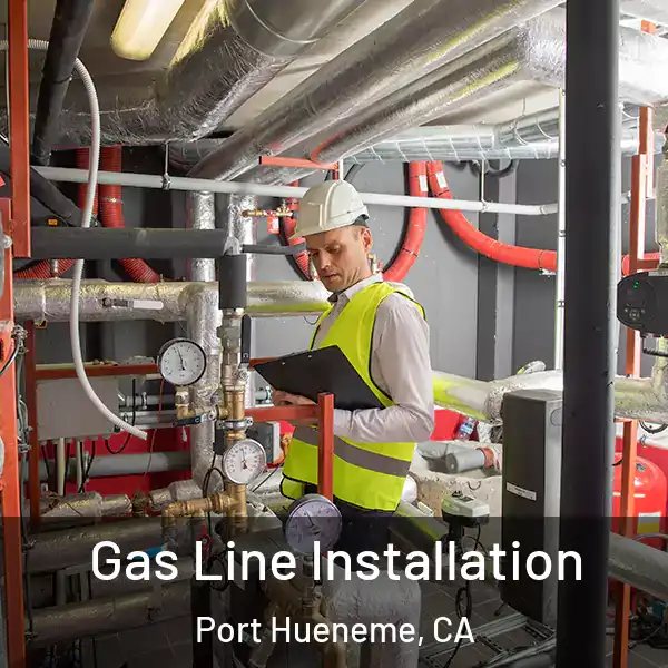  Gas Line Installation Port Hueneme, CA