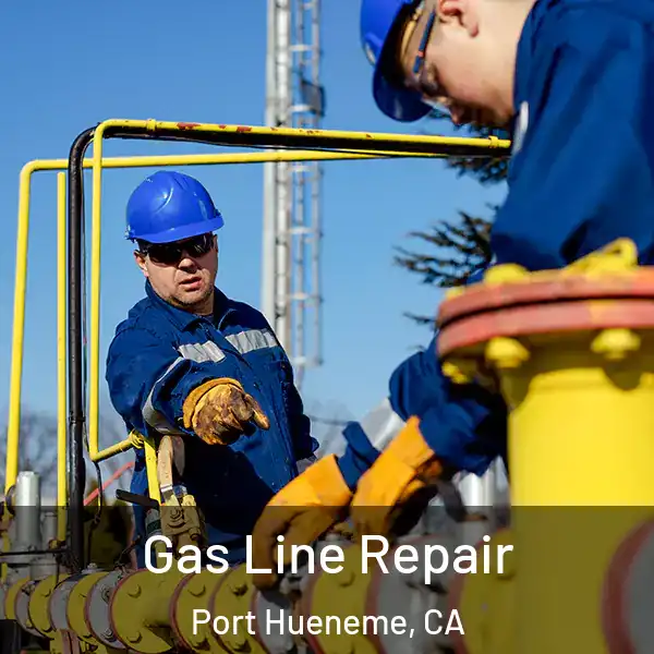  Gas Line Repair Port Hueneme, CA
