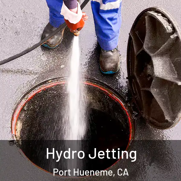  Hydro Jetting Port Hueneme, CA