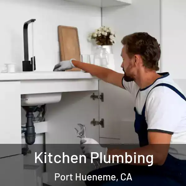  Kitchen Plumbing Port Hueneme, CA