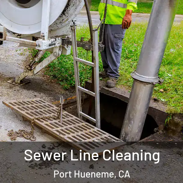  Sewer Line Cleaning Port Hueneme, CA