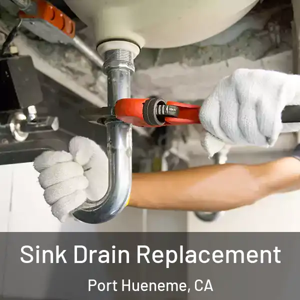  Sink Drain Replacement Port Hueneme, CA