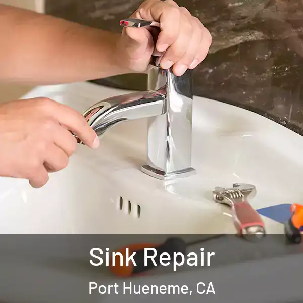  Sink Repair Port Hueneme, CA