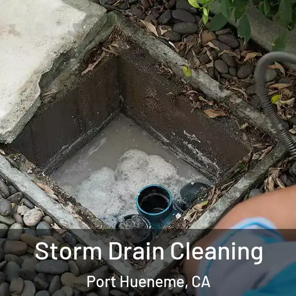  Storm Drain Cleaning Port Hueneme, CA