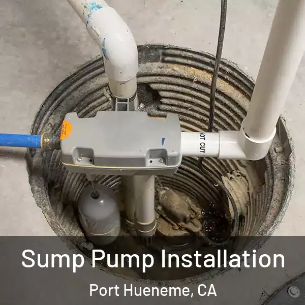  Sump Pump Installation Port Hueneme, CA