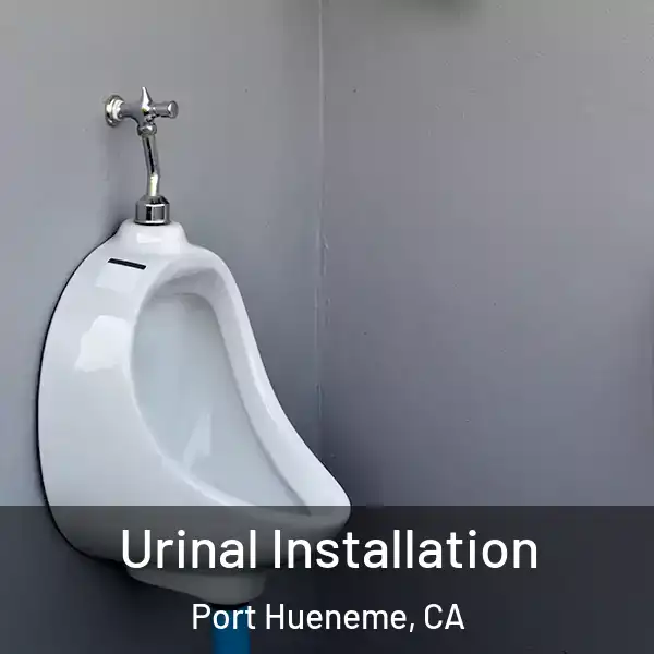  Urinal Installation Port Hueneme, CA