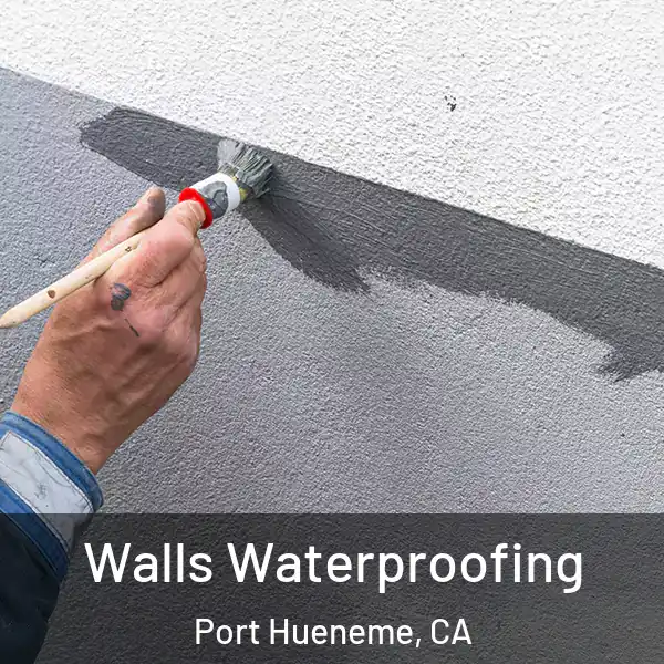  Walls Waterproofing Port Hueneme, CA
