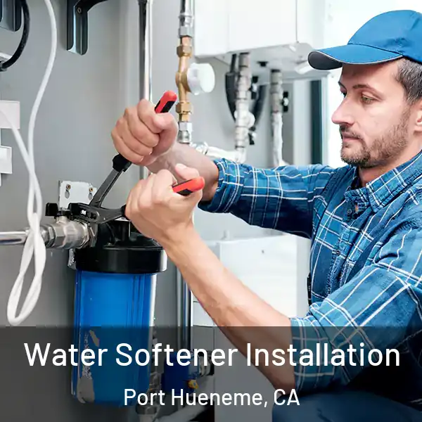  Water Softener Installation Port Hueneme, CA